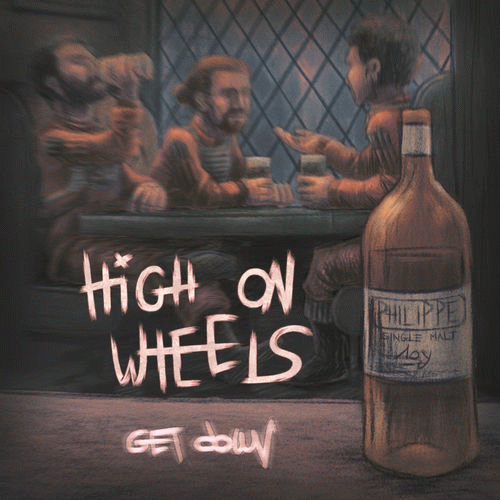 High On Wheels : Get Down